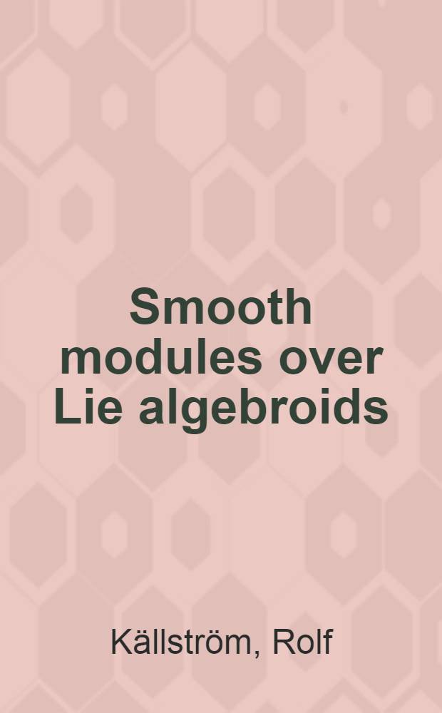 Smooth modules over Lie algebroids = Гладкие модули над алгеброидами Ли.