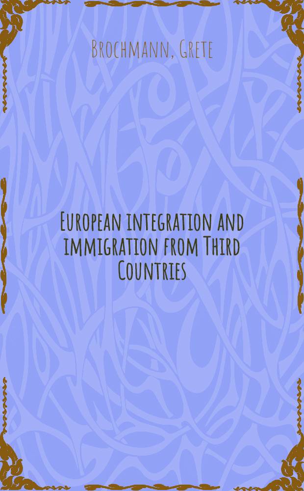 European integration and immigration from Third Countries = Европейская интеграция и иммиграция из третьих стран.