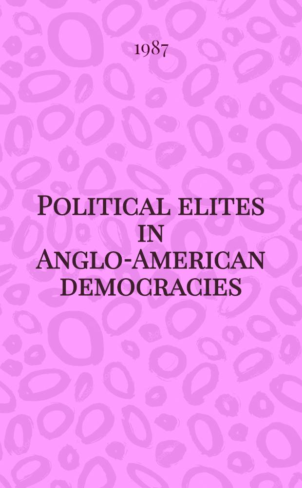 Political elites in Anglo-American democracies : Changes in stable regimes