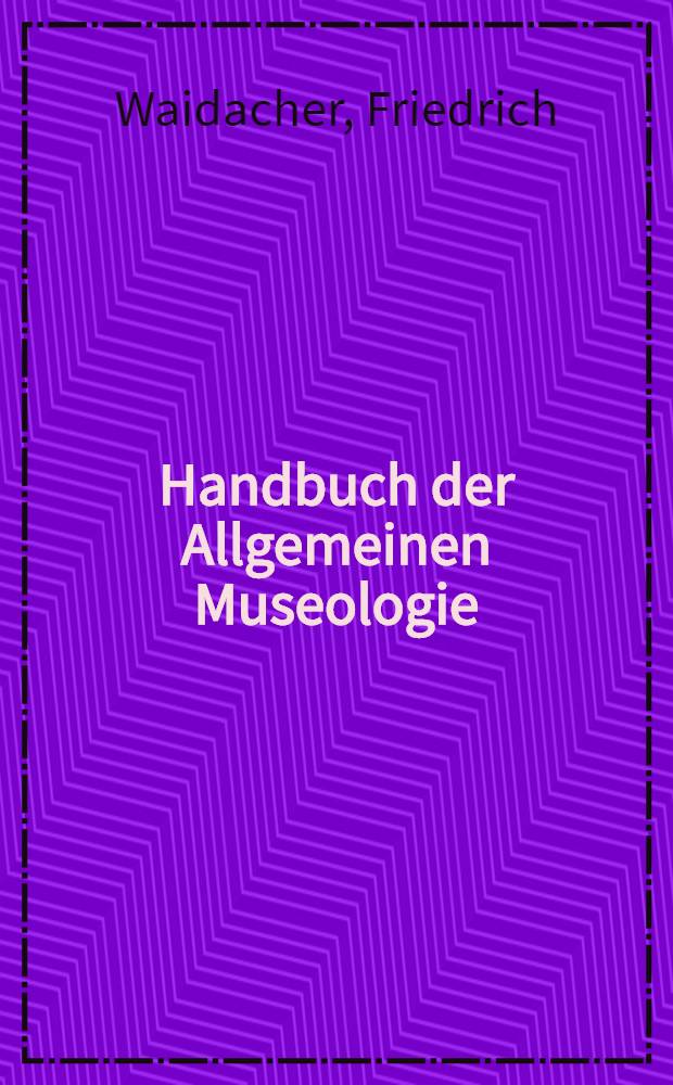 Handbuch der Allgemeinen Museologie