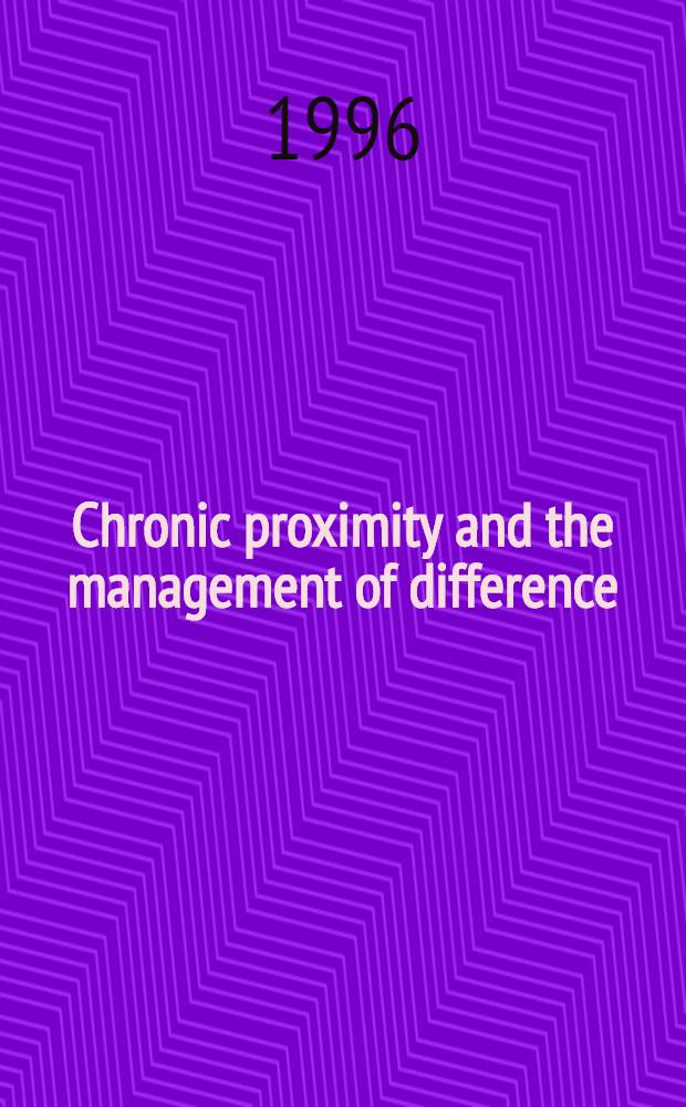 Chronic proximity and the management of difference : A study of the Dan. school practice of klasse