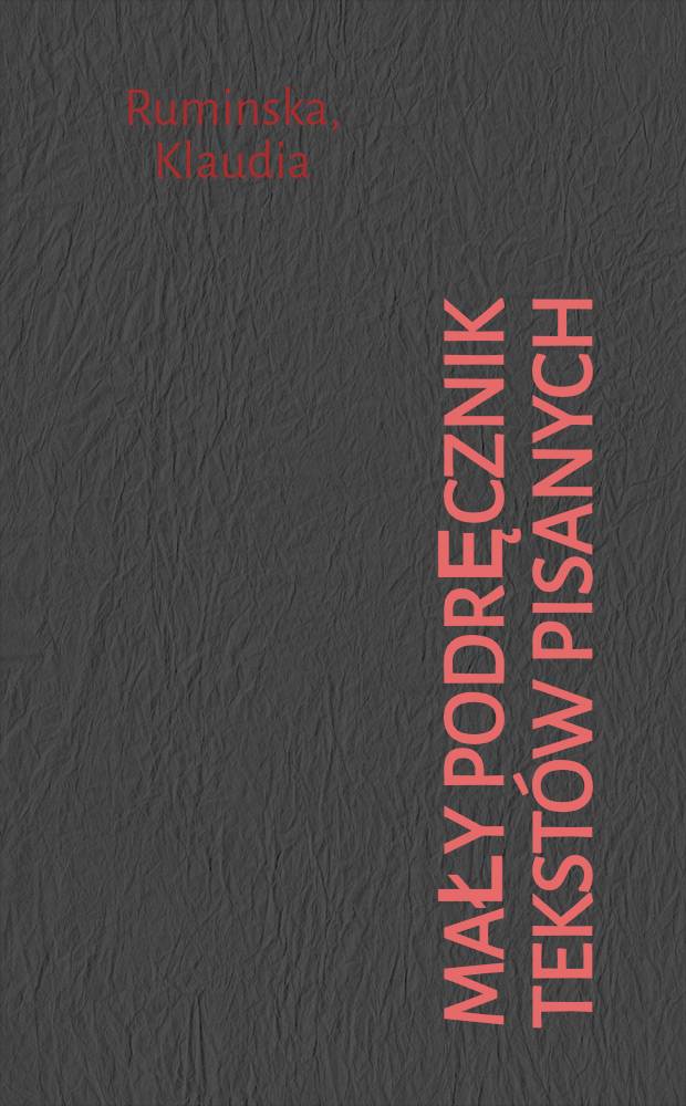 Mały podręcznik tekstów pisanych : Jęz. ros = Русский язык. Малое пособие по письменной речи.