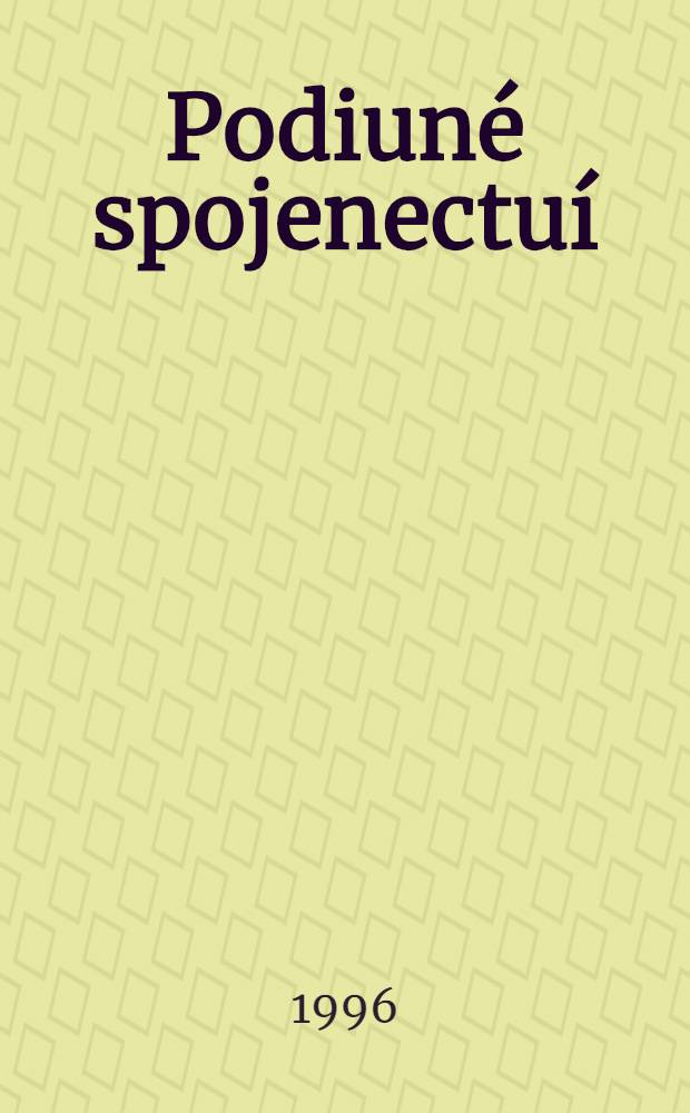 Podiuné spojenectuí : K českosl.-sov. polit. a hospodářským vztahům mezi dub. 1945 a ún. 1948 = Чехословацко-советские отношения.