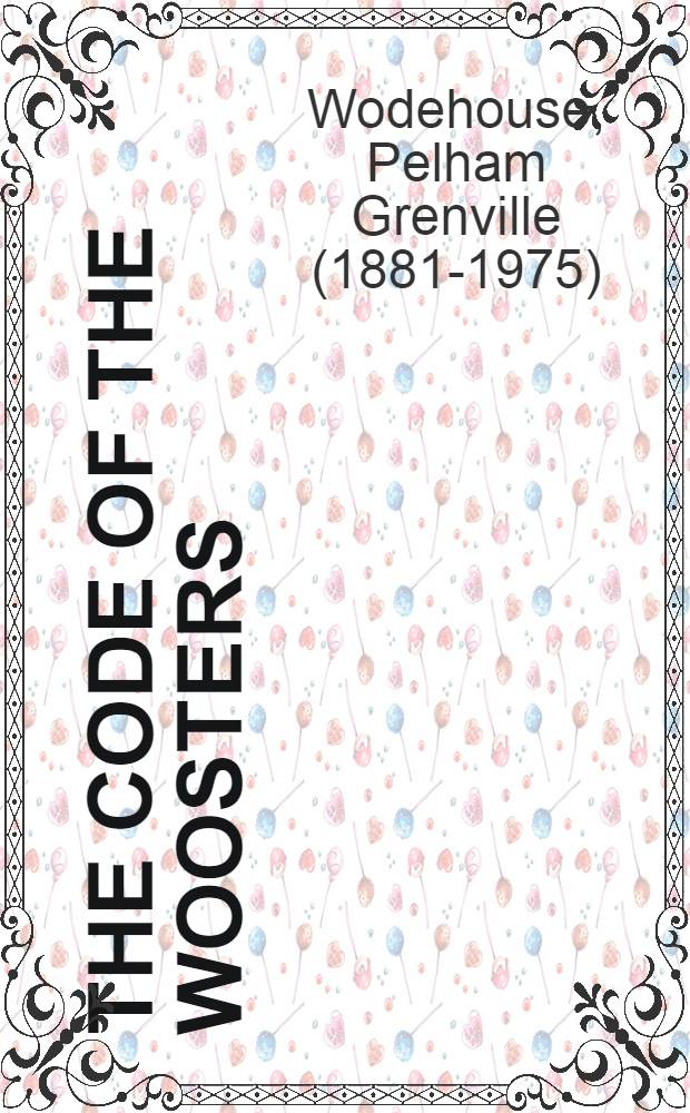 The code of the Woosters : A novel