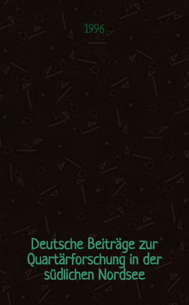 Deutsche Beiträge zur Quartärforschung in der südlichen Nordsee = Вклад немецких исследователей в изучение четвертичных отложений южной части Северного моря.