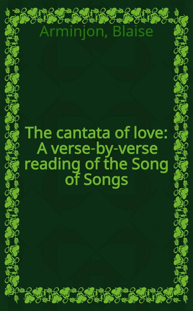 The cantata of love : A verse-by-verse reading of the Song of Songs = Кантата любви.