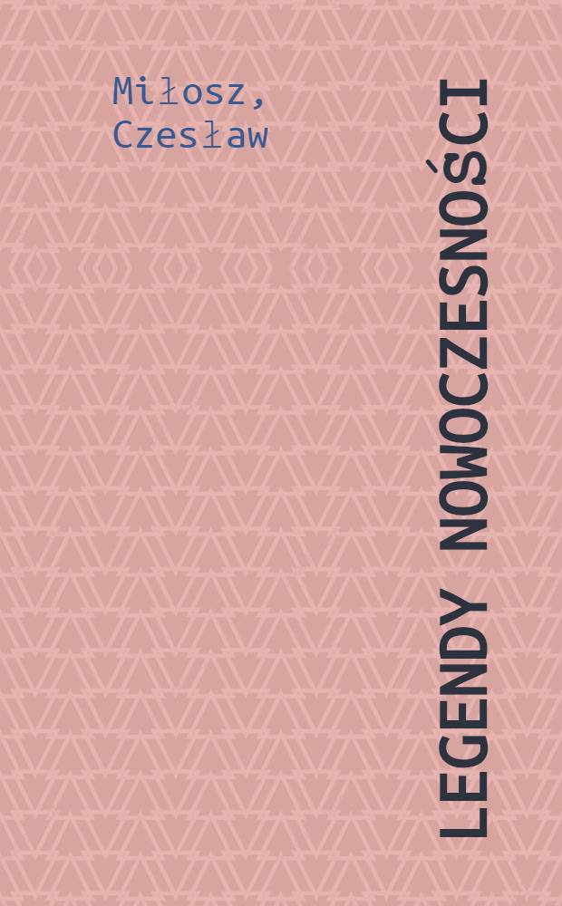 Legendy nowoczesności = Легенды современности.