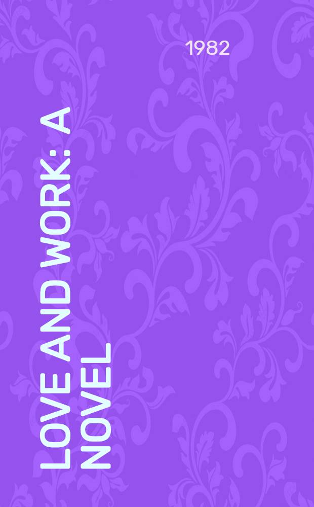 Love and work : A novel