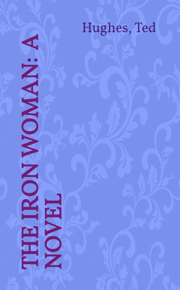 The iron woman : A novel