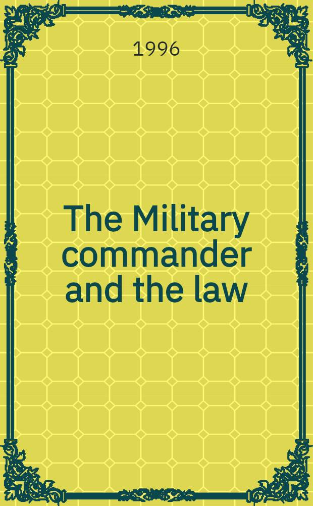 The Military commander and the law = Военный начальник и закон.