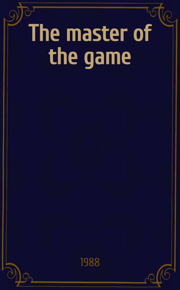 The master of the game : Paul Nitze a. the nuclear peace = Мастер игры.