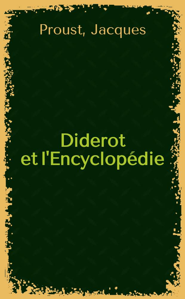Diderot et l'Encyclopédie = "Энциклопедия" Д.Дидро.