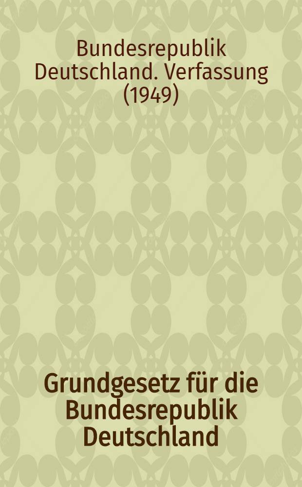 Grundgesetz für die Bundesrepublik Deutschland : Niedersächsische Verfassung = Основной закон ФРГ от 23 мая 1949г..