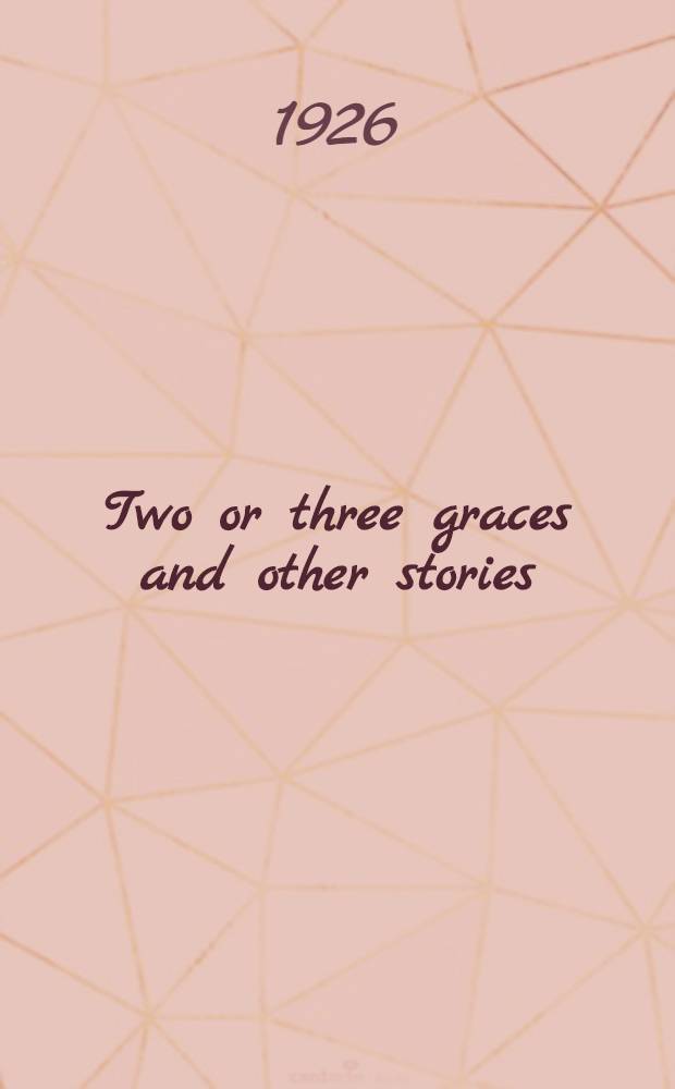 Two or three graces and other stories