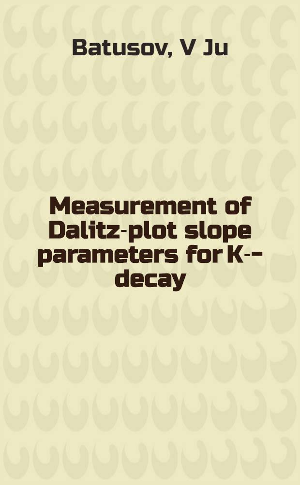 Measurement of Dalitz-plot slope parameters for K --- decay : Serpukhov-167 collab