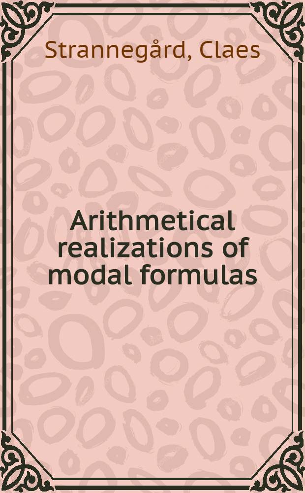 Arithmetical realizations of modal formulas = Арифметическая реалиазция модальных формул.