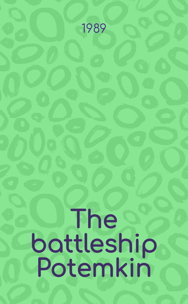 The battleship Potemkin : Screenplay = "Броненосец Потемкин",кинофильм.