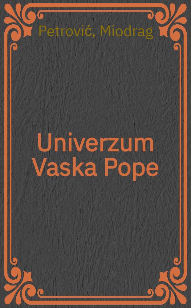 Univerzum Vaska Pope = Мир Васко Попы.