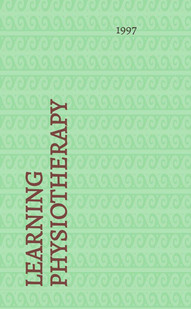Learning physiotherapy : The impact of formal education a. professional experience : Akad. avh = Изучение физиотерапии. Влияние формального обучения и профессионального эксперимента. Дис..