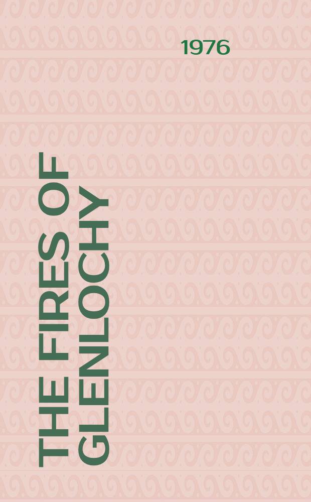 The fires of Glenlochy : A novel