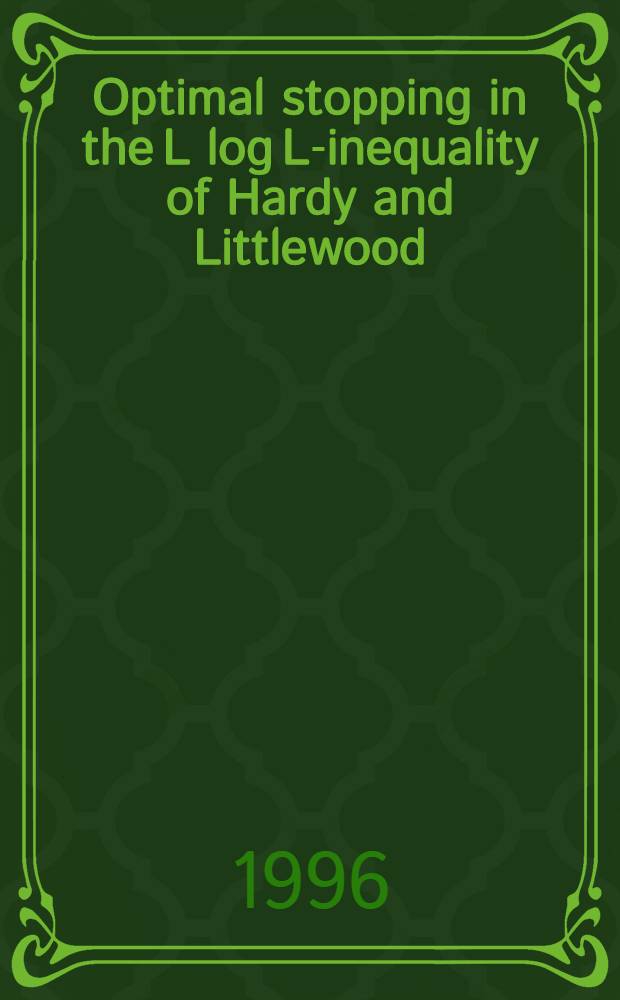 Optimal stopping in the L log L-inequality of Hardy and Littlewood = Оптимальная остановка в L логарифмах L-неравенств в Харди и маленьком дереве(пространствах).