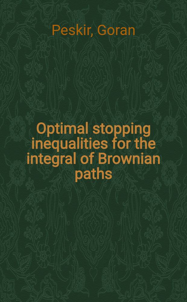 Optimal stopping inequalities for the integral of Brownian paths = Оптимальная остановка неравенств для интеграла броуновской траектории.