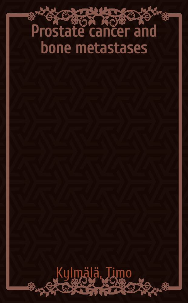 Prostate cancer and bone metastases : The effect of clodronate : Diss. = Рак предстательной железы и метастазы в кости.