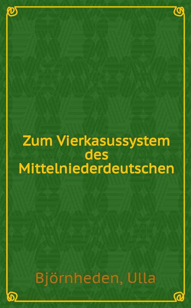 Zum Vierkasussystem des Mittelniederdeutschen = О четырехпадежной системе средненижненемецкого языка.