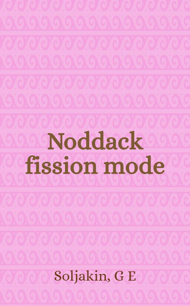 Noddack fission mode