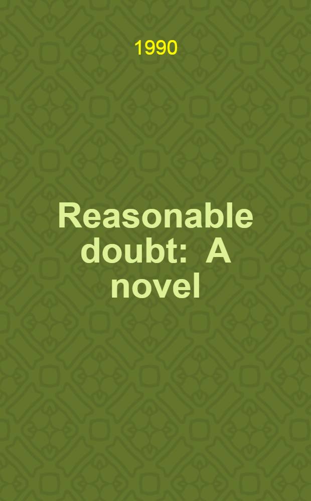 Reasonable doubt : A novel