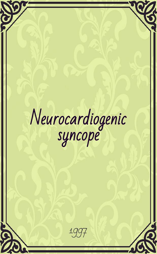 Neurocardiogenic syncope = Неврокардиогенный обморок. Международный симпозиум. 27-29 сентября 1966 г., Лансдаун, Вирджиния, США.