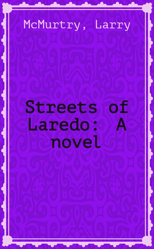 Streets of Laredo : A novel