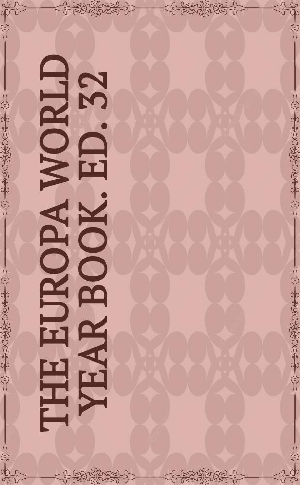 The Europa world year book. [Ed. 32] : 1991