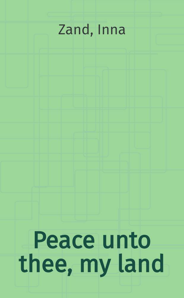 Peace unto thee, my land : A photoalbum = Мир тебе, моя страна.