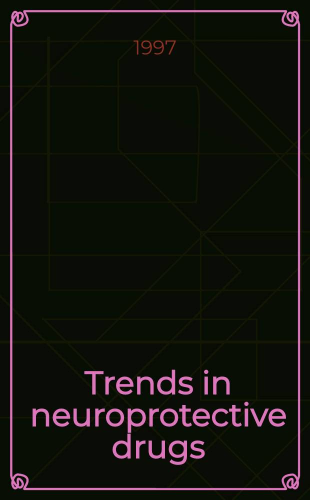 Trends in neuroprotective drugs : Design, pharmacology a. clinics : Abstracts = Международная конференция, тенденция нейропротекторных препаратов. Конструирование, фармакология и клиника, май 29-июнь 1, 1997, Рига, Латвия.