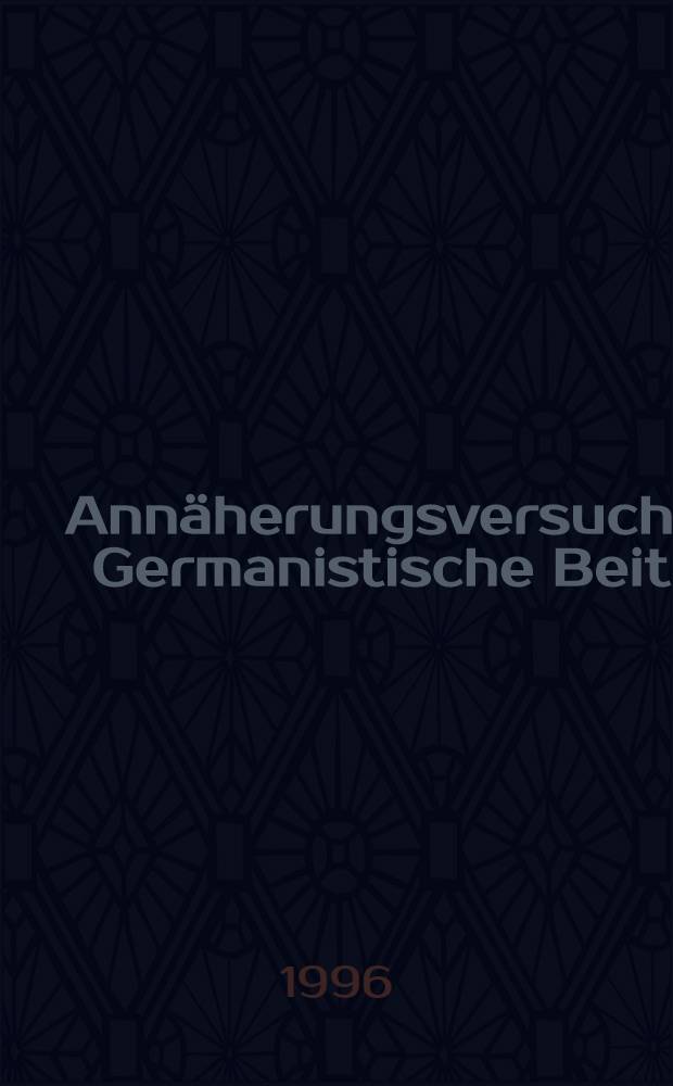 Annäherungsversuche : Germanistische Beitr = Попытки сближения.Статьи по германистике.