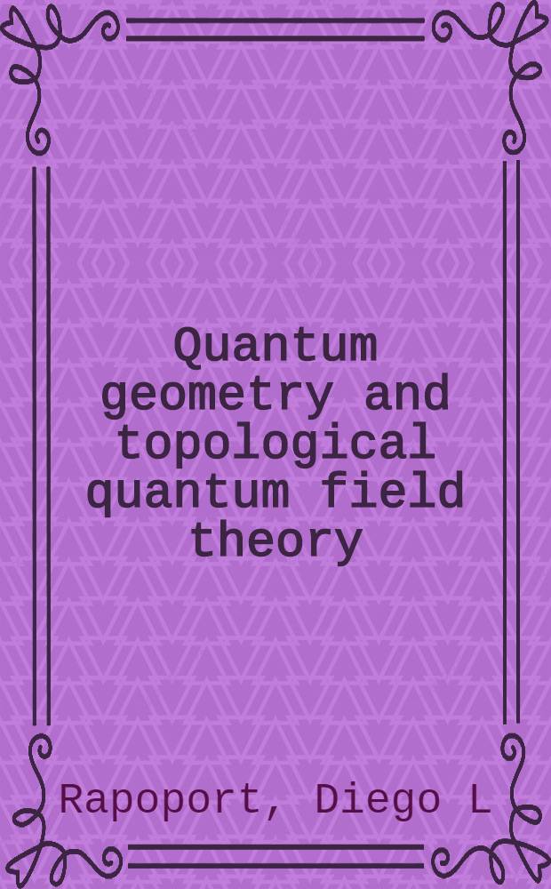 Quantum geometry and topological quantum field theory = Квантовая геометрия и топологическая квантовая теория поля.