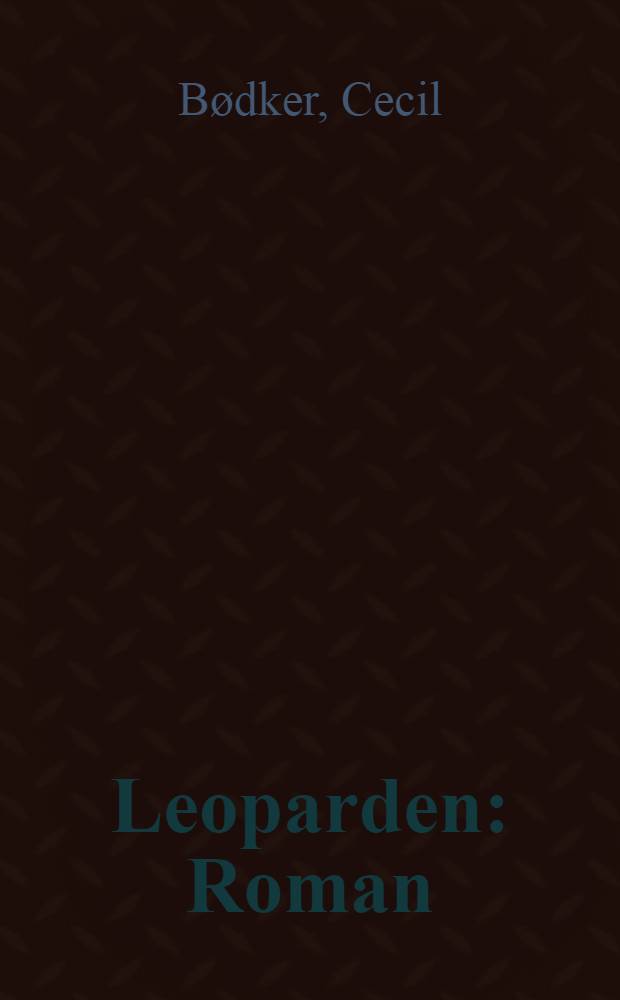 Leoparden : Roman
