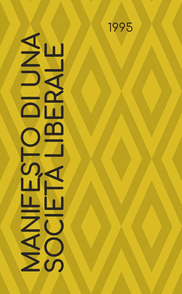 Manifesto di una società liberale = Манифест свободного общества.