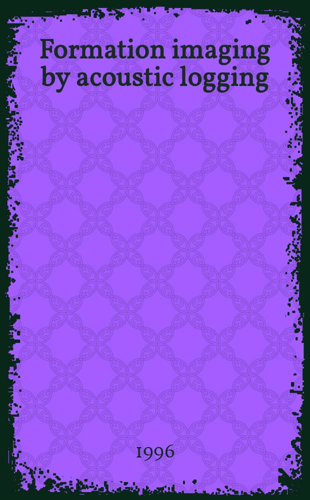 Formation imaging by acoustic logging : Rec. d'art. = Получение изображения с помощью акустического каротажа.