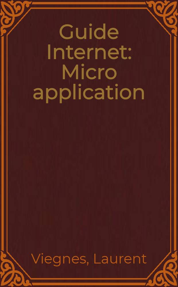 Guide Internet : Micro application = Руководство по Интернет. Микроприложение.