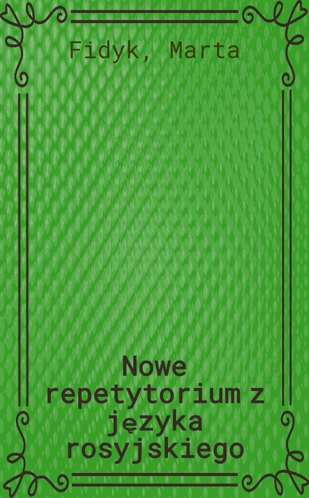 Nowe repetytorium z języka rosyjskiego = Новый учебник русского языка.
