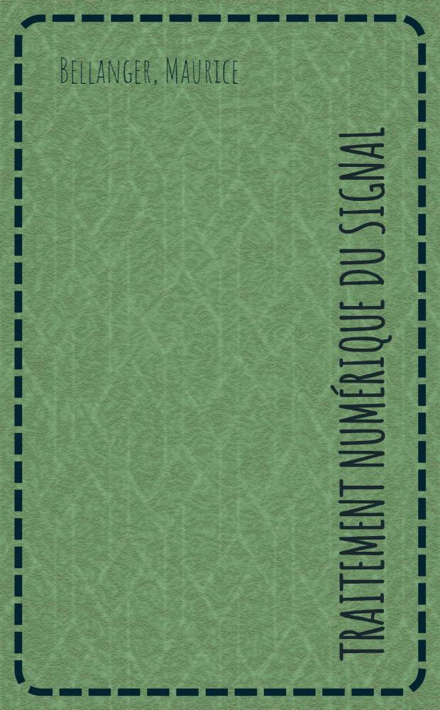Traitement numérique du signal : Théorie et pratique = Цифровая обработка сигналов. Теория и практика.