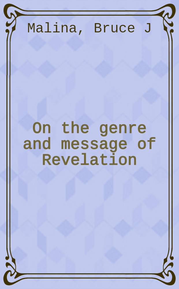 On the genre and message of Revelation : Star visions a. sky journeys