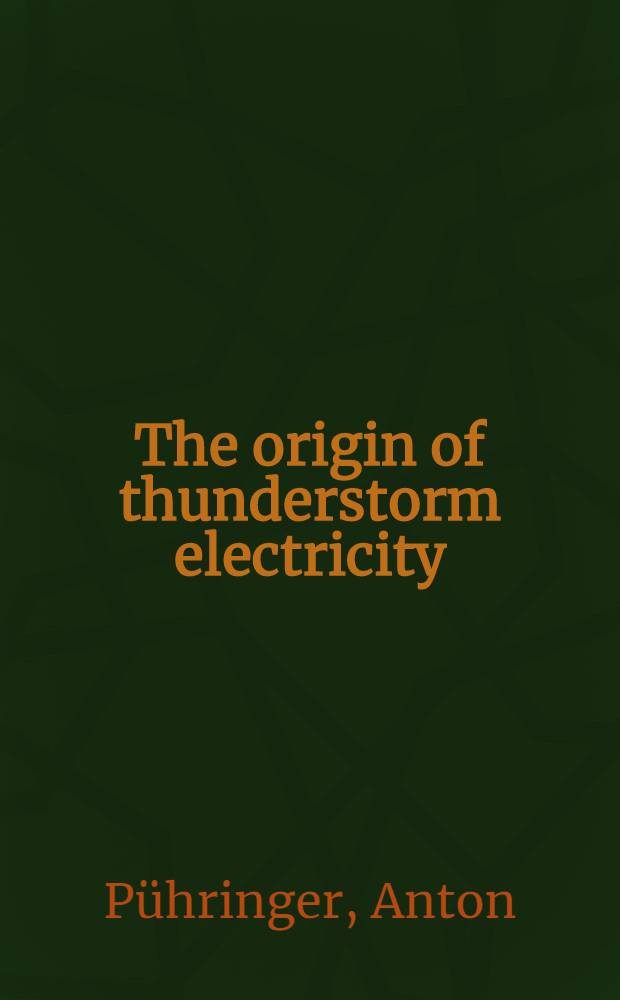 The origin of thunderstorm electricity