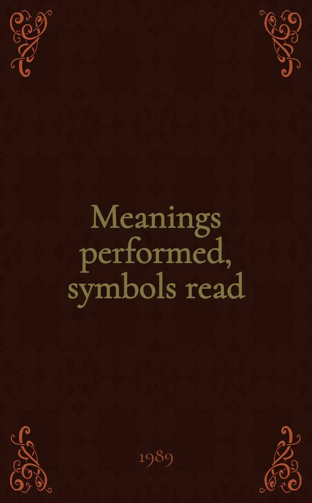 Meanings performed, symbols read : Anthropol. studies on Latin America