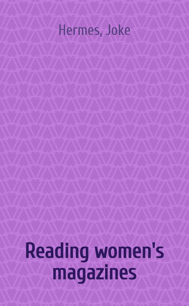 Reading women's magazines : An analysis of everyday media use