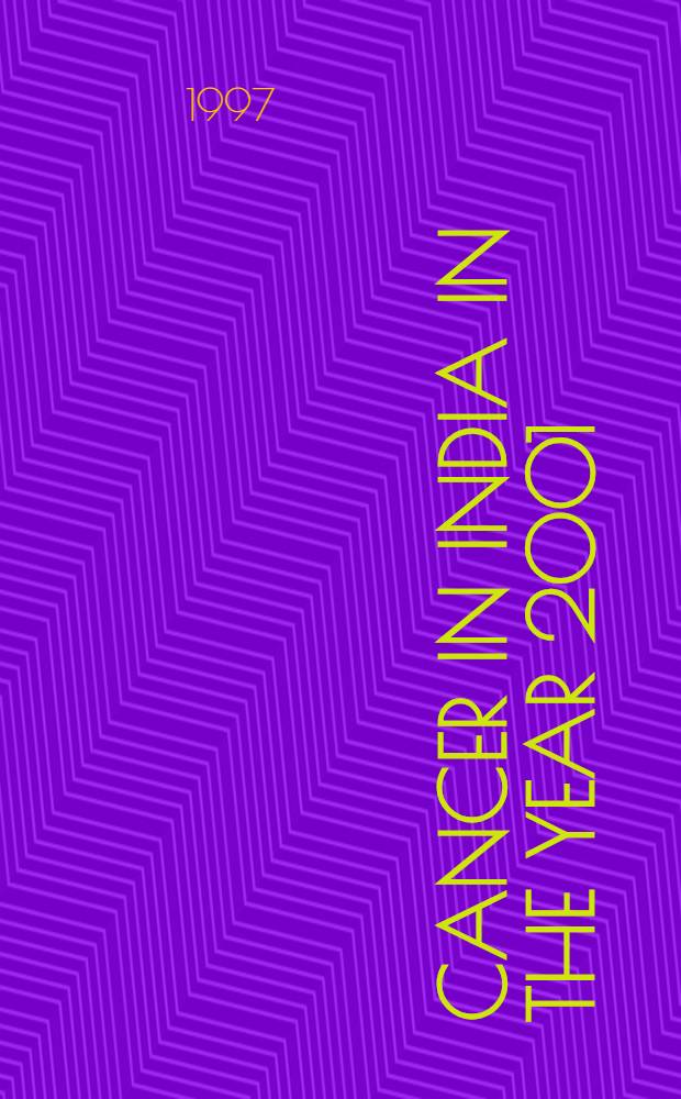 Cancer in India in the year 2001 : An epidemiological study : Diss. = Рак в Индии к 2001. Эпидемиологические исследования.