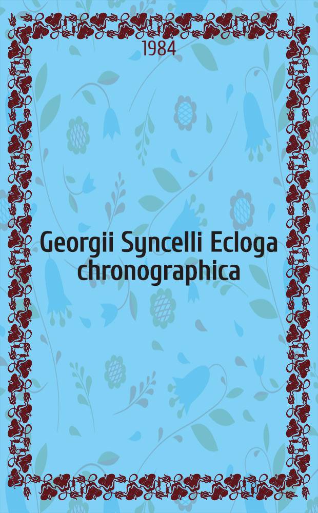 Georgii Syncelli Ecloga chronographica