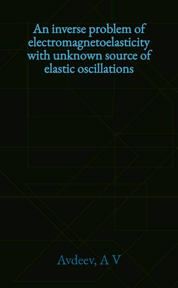 An inverse problem of electromagnetoelasticity with unknown source of elastic oscillations